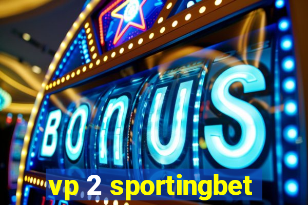 vp 2 sportingbet
